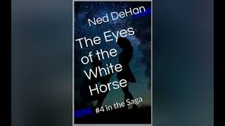 The Eyes of the White Horse Pt 5 The AudioBook [upl. by Kilgore440]