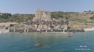 Roseto Capo Spulico tra Borgo e Mare per un Futuro Consapevole [upl. by Capone337]