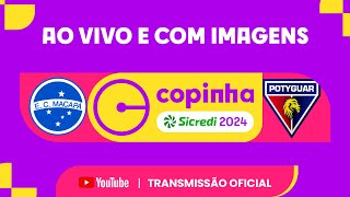 JOGO COMPLETO EC MACAPÁ AP X POTYGUAR SERIDOENSE RN PRIMEIRA FASECOPINHA SICREDI 2024 [upl. by Saerdna7]