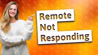 Why is my remote not responding [upl. by Alleiram]