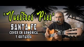 VUESTROS PIES GRUPO SANTA FE DE GUATEMALA  COVER EN ARMÓNICA Y GUITARRA [upl. by Hak]