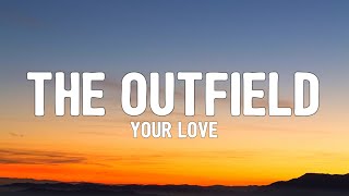 The Outfield  Your Love Lyrics  Josies on a vacation far away [upl. by Abernathy]