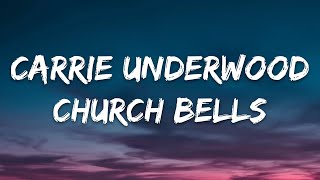 Carrie Underwood  Church Bells Lyrics [upl. by Datha]