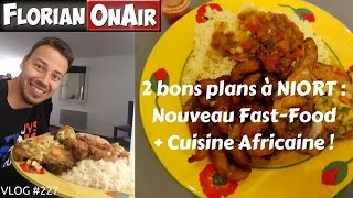 Nouveau FAST FOOD et CUISINE AFRICAINE à Niort  VLOG 227 [upl. by Stephi]