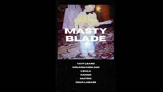 Masty Blade  LBala [upl. by Dylana]