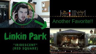 Iridescent Live in Red Square 2011  Linkin Park  My Reaction [upl. by Adlai]