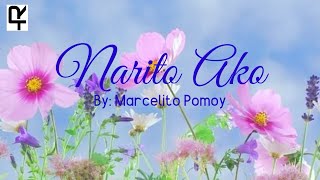 Narito Ako with lyrics  Cover song by Marcelito Pomoy [upl. by Ynogoham]