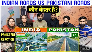 Reaction on INDIAN ROADS VS PAKISTANI ROADS  कौन बेहतर है [upl. by Ojibbob]