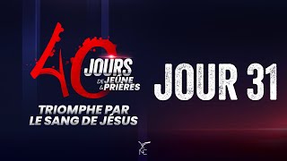 40 JOURS DE JEÛNE ET PRIÈRES  JOUR 31 [upl. by Sorcim]