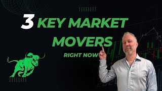 3 key market movers right now [upl. by Dennis]