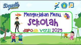 DAPODIK 2025  CARA MENGERJAKAN MENU SEKOLAH [upl. by Manoop]