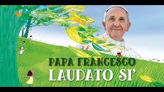 PAPA FRANCISCO  Encíclica 📝“Laudato Si” [upl. by Abe]