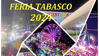 Recorrido Feria Tabasco 2024 [upl. by Call]