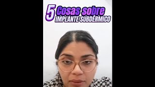 5 cosas sobre el implante subdérmico [upl. by Ylrbmik]