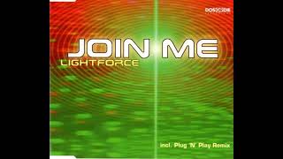 LIGHTFORCE  Join Me  2000 [upl. by Eniwtna]