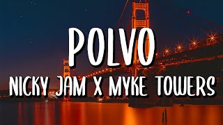 Nicky Jam x Myke Towers  Polvo LetraLyrics [upl. by O'Connor]