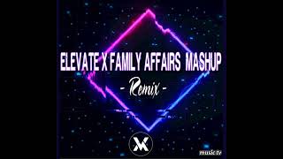 Elevate x Family Affairs Mashup Remix by Jonel Sagayno [upl. by Uot927]