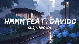 Chris Brown  Hmmm feat Davido Lyrics  Top Best Song [upl. by Sanbo]