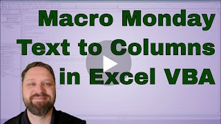 Macro Monday Text to Columns using VBA [upl. by Ahsaei452]