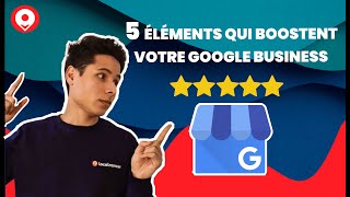 Google My Business  5 éléments qui impactent réellement votre SEO les vrais facteurs [upl. by Ahsoym772]