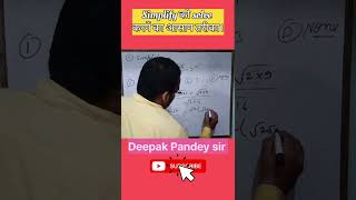 MathematicsShort videoSimplificationsurds and indicesDeepak Pandey Maths [upl. by Alemat]