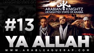 Arabian Knightz  Ya Allah  Ft Hossam L hossainy  13 [upl. by Magel357]