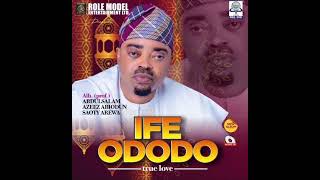 IFE OTITO BY ALH PROF ABDULSALAM AZEEZ ABIODUN SAOTY AREWA OFFICIAL AUDIO [upl. by Airyt]