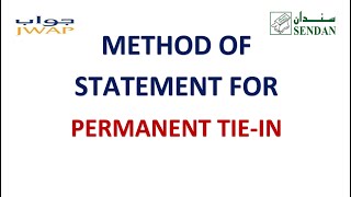 METHOD OF STATEMENT FOR PERMANENT TIEIN [upl. by Clarissa35]