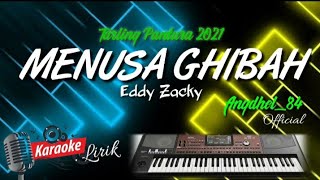 MENUSA GHIBAH  EDDY ZACKY karaoke lirik [upl. by Agnew]