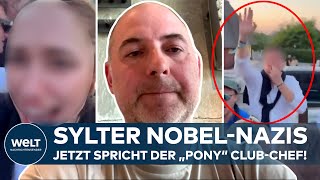 NOBELNAZIS AUF SYLT quotDas hat uns am meisten geärgertquot  Jetzt spricht der Chef des PonyClubs [upl. by Anairad]