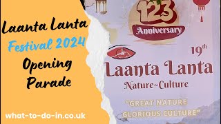 Laanta Lanta 2024 Opening Parade [upl. by Sadoc]