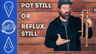 Should You Buy A Pot Still Or Reflux Still amp How Are They Different [upl. by Bancroft]