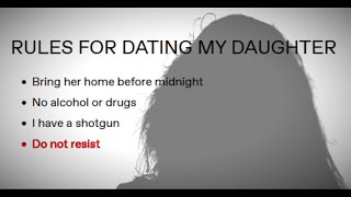 Rules for dating my daughter [upl. by Silvan659]