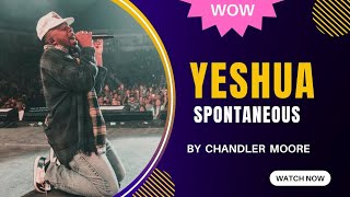 Yeshua  Chandler Moore  Social Worship  Spontaneous [upl. by Constanta]