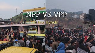 NPP vs VPP ha Iew Kynshi Political video [upl. by Dottie285]