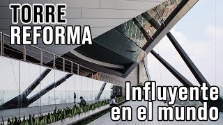 Torre Reforma influye al mundo [upl. by Ordisy]