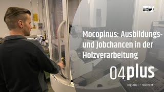 Mocopinus in Naunhof sucht Auszubildende Holzbearbeitungsmechaniker [upl. by Shatzer]