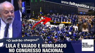 Confronto no Congresso Lula é vaiado e recepcionado aos gritos de ‘o ladrão chegou’ e [upl. by Uzial]