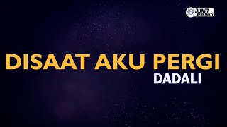 Dadali  Disaat Aku Pergi  Karaoke Version   Original Key Gm [upl. by Quinby576]