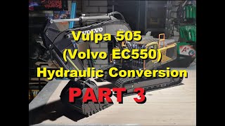 Volvo EC550 Vulpa 505 Hydraulic Conversion  Part 3 [upl. by Africah]