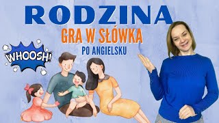 RODZINA po angielsku  GRA W SŁÓWKA  angielski dla dzieci [upl. by Dloreh83]