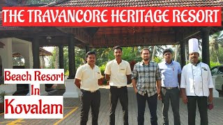 Tour of The Travancore Heritage Resort  Chowara  Beach amp Ayurveda Resort in Kovalam  Kerala Trip [upl. by Aissat]