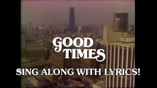 Good Times theme song  lyrics on screen [upl. by Anaillil136]