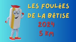 foulées de la betise 2024 [upl. by Nahsab]