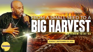 DOMINION Is Live  From A Small Seed To A Big Harvest  9222024  ChurchOnline Seed Harvest [upl. by Halak]