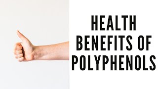 Why Are Polyphenols Good For You Health Benefits Of Polyphenols [upl. by Akitan]