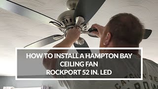 How to Install a Hampton Bay Ceiling Fan  Rockport 52 in LED Brushed Nickel ceilingfan DIY [upl. by Oznerol]