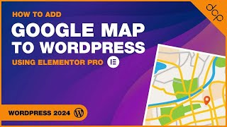 How to add Google Maps to WordPress using Elementor Pro Easy Tutorial [upl. by Eltotsira631]