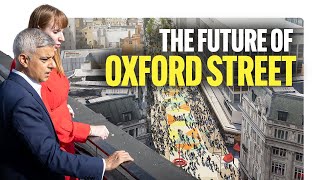 Check Out How Sadiq Khan Plans To Pedestrianise Oxford Street  Mayor of London [upl. by Ahsiemak]