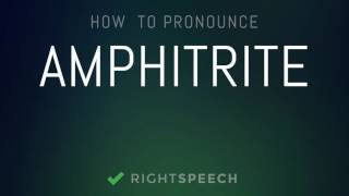 Amphitrite  How to pronounce Amphitrite [upl. by Attiuqihc]